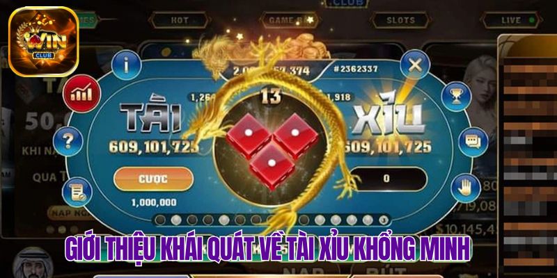 Khái quát một vài thông tin về Tài Xỉu Khổng Minh