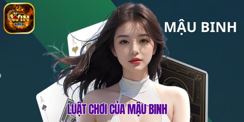 Mậu Binh với luật chơi đơn giản nhất